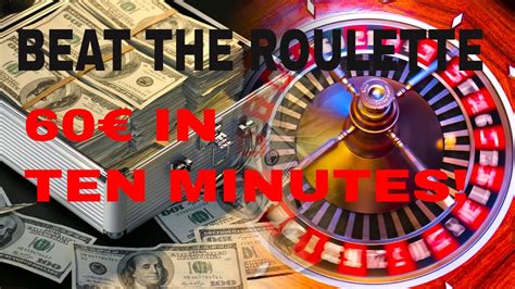 how to beat the roulette system.